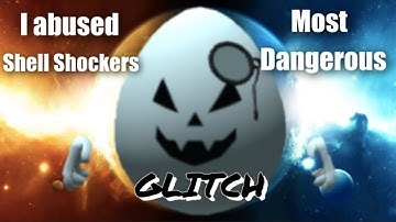 I Abused Shell Shockers Most Dangerous Glitch😈