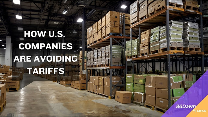 How Companies Are Dodging Trump Tariffs On Canada, Mexico And China  | 86Dawn Finance