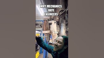 Why mechanics hate engineers