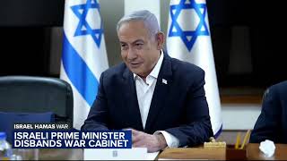 Israeli officials say Netanyahu has dissolved the War Cabinet after key partner bolted government