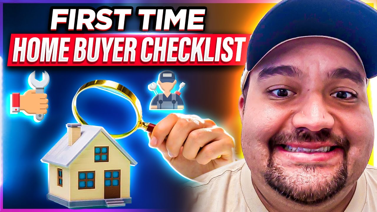 First Time Home Buyer Checklist