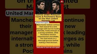 Manchester United Manager Search Update: Carrick, Iraola, and Pochettino in Focus