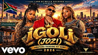 iGoli (Jozi) - Trending Amapiano hit Song Nkosazana Daughter X Makhadzi X Mawhoo 2026 