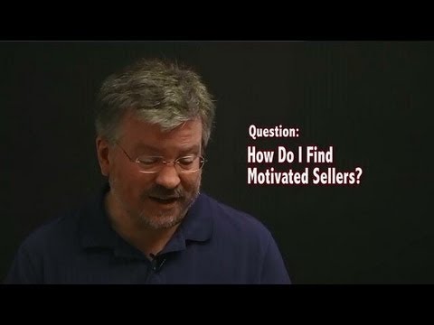 how-do-i-find-motivated-sellers?---real-estate-investing