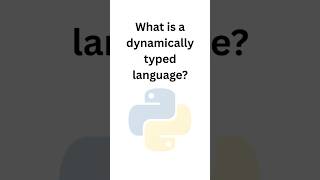 What is a dynamically typed language?