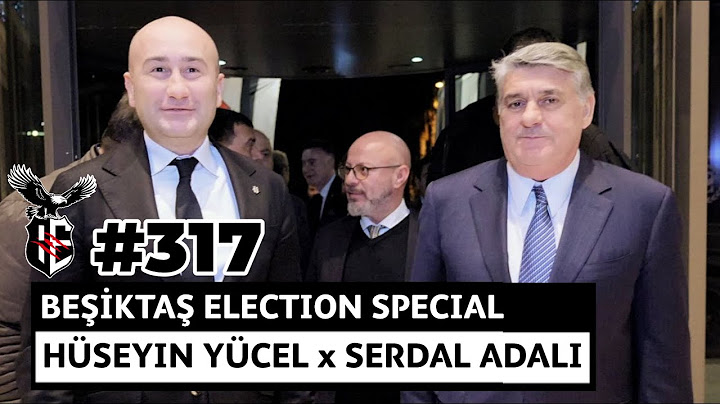 317. Beşiktaş election special: Hüseyin Yücel x Serdal Adali