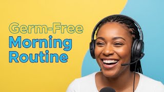 Peaceful Germ Free Morning Routine Listen as You Cook Clean or Sleep