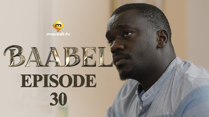 Série - Baabel - Saison 1 - Episode 30 - VOSTFR