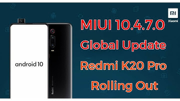 Redmi K20 Pro MIUI 10.4.7.0 Stable Update Rolling Out Start