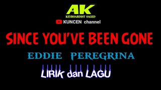#eddieperegrina #SinceYouveBeenGone #Liriklagu EDDIE PEREGRINA - Since You've Been Gone