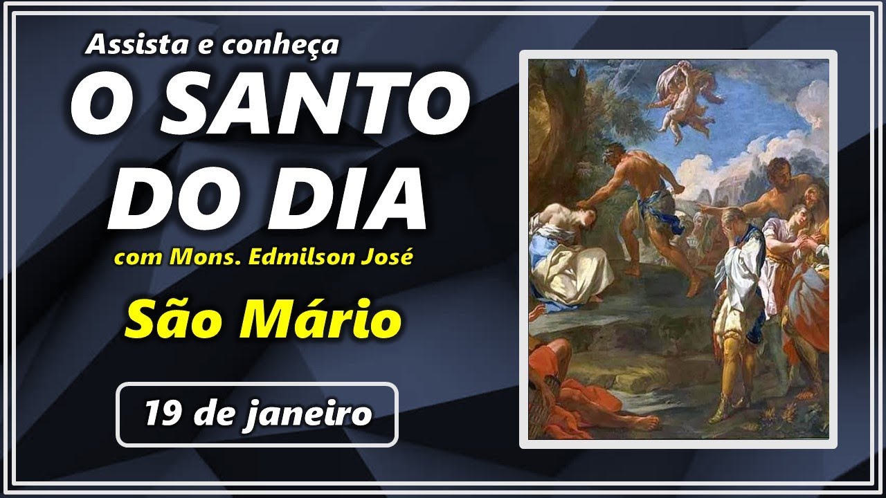 SANTO DO DIA 19 DE JANEIRO SÃO MÁRIO YouTube SANTO DO DIA 19 DE JANEIRO SÃO MÁRIO YouTube