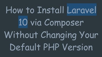 How to Install Laravel 10 via Composer Without Changing Your Default PHP Version