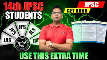 14th JPSC Students – Use This Extra Time to Secure Your Rank🏆