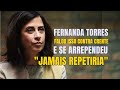 FERNANDA TORRES FALOU ISSO CONTRA CRENTE E SE ARREPENDEU &quot;JAMAIS REPETIRIA ISSO&quot;