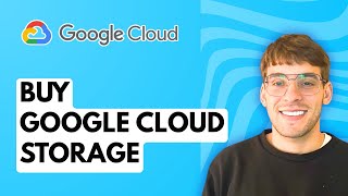 How to Buy Google Cloud Storage [2026 Full Guide]