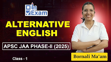 Alternative English For APSC JAA Phase - II (2025) | Class-1 @InExamOfficial ​