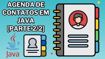 Como fazer uma agenda de contatos em java - [Parte 2/2]