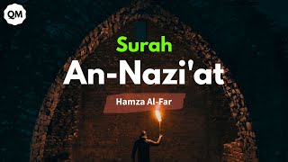 Surah An Naziat - Hamzah Al-Far [Juz Amma]