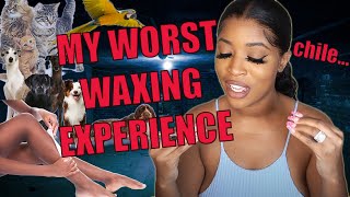 STORYTIME: FULL BODY WAX GONE ABSOLUTELY WRONG!!!!!!!!!!!!!