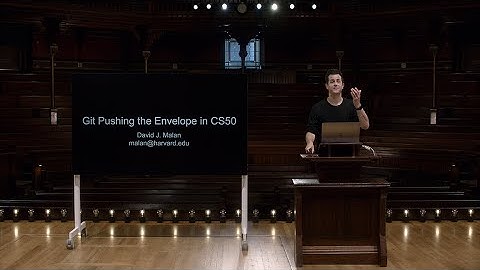 Git Pushing the Envelope in CS50 - GitHub Universe 2021
