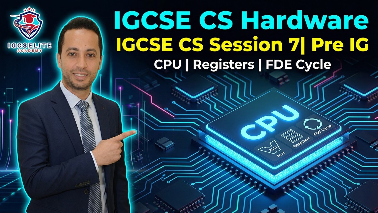IGCSE CS Session 8 | Pre IG | Chapter 3 Hardware Explained