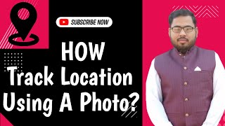 How to Track Location from Photos | By Using Photo Exif Data &amp; Remove Exif Data ?