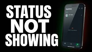 How To Fix WhatsApp Status Not Showing (2026)