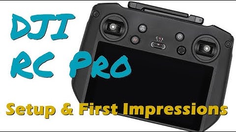 DJI RC Pro First Look & Setup