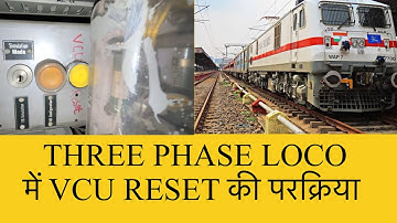 Proper procedure for VCU reset during working without BP drop in three phase WAP7/WAG9 loco.