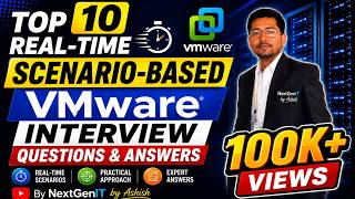 Top 10 Real Time Scenario Based VMware Interview Questions and Answers