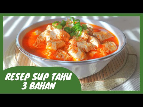 Petunjuk Memasak RESEP SUP TAHU PEDAS SEDERHANA 3 BAHAN, MENU SAHUR / BUKA PUASA SEDERHANA DAN PRAKTIS Yang Enak Rasanya