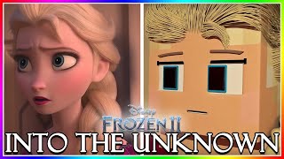 Into The Unknown Music Video Comparison Frozen 2 Vs. Minecraft Minecraft Animation