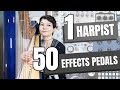 50 Effects Pedals on Harp [The Same Phrase with 50 Different Pedals]