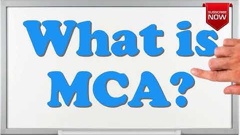 What is the full form of MCA?