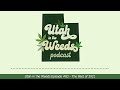 The Best of 2021 | Utah in the Weeds #83