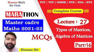 Matrix and Determinant | Part 16 | Lec 27 | Master Cadre Maths 2021-22 By Human Sir |#humansir