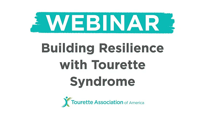 Finding Strengths in the Struggle Building Resilience with Tourette Syndrome