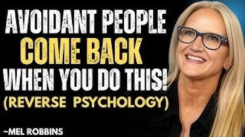 Avoidant People Come Crawling Back When You Do THIS! (Reverse Psychology) _ Mel Robbins Motivation