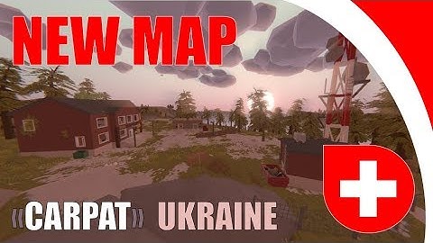 NEW official Unturned map - all about Ukraine (Carpat by Battlekot)