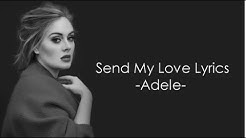 Send My Love (To Your New Lover) - Adele - Lyrics âœ¦  - Durasi: 3:28. 