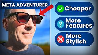 Meta Adventurer vs Ray-Ban Meta Gen 2 - Is Cheaper Better News