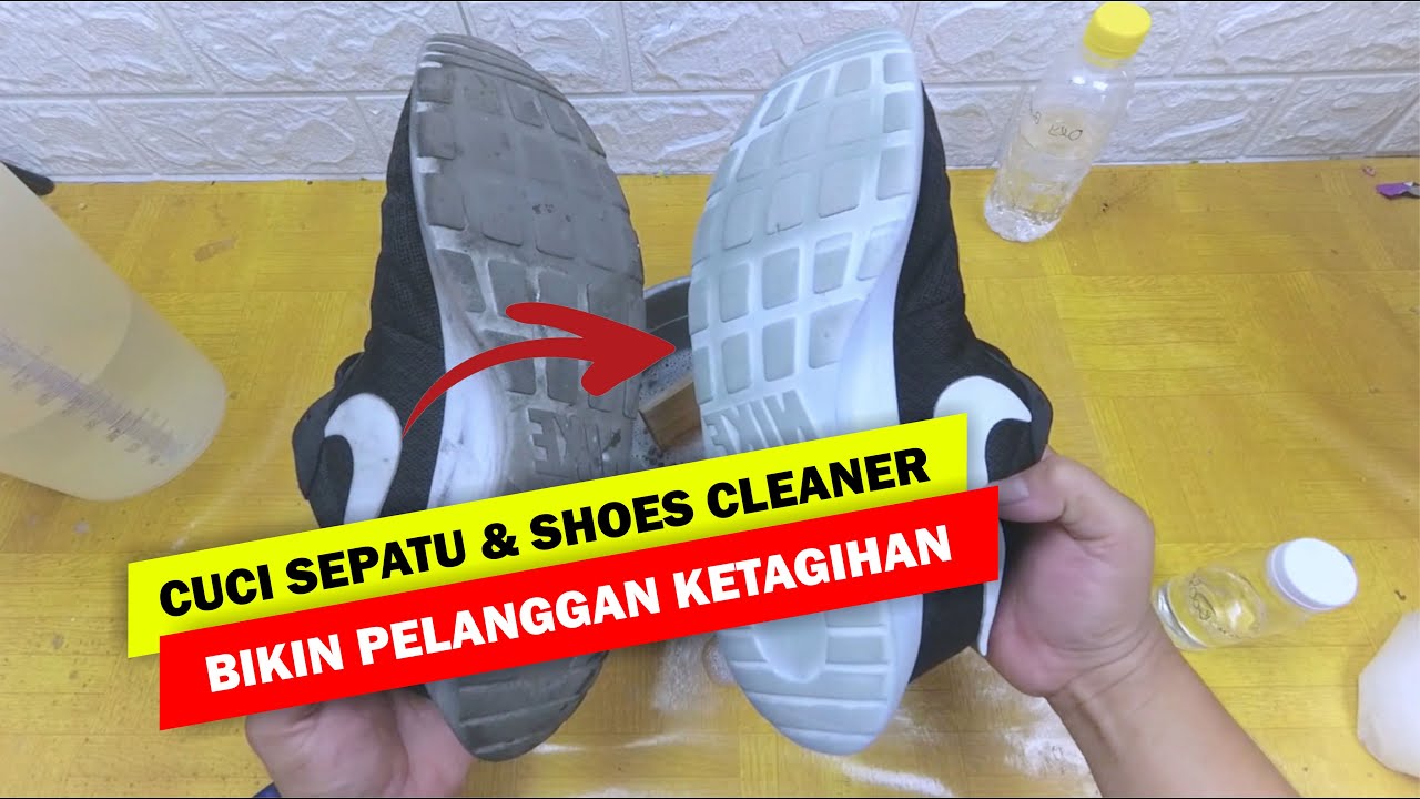 HOW TO MAKE SHOES CLEANER ( cara membuat pembersih sepatu ) YouTube