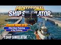 Professional Ship SimulatorCareer Mode Ep9 Pilot Vessel Professional Ship SimulatorCareer Mode Ep9 Pilot Vessel