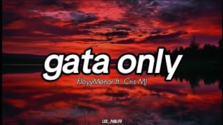 FloyyMenor ft. Cris MJ - Gata only (letra/lyrics)