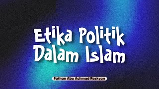 Download lagu Etika Politik Dalam Islam