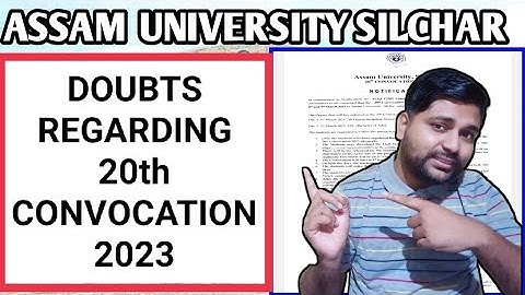 20th CONVOCATION QnA video | Fully Explained | Assam University | Pranoy Roy