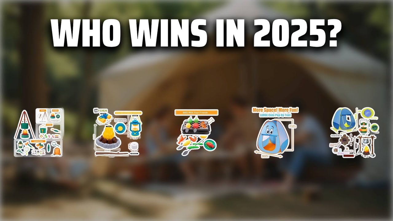 The Top 5 Best Kids Camping Playset in 2025 - Must Watch Before Buying!