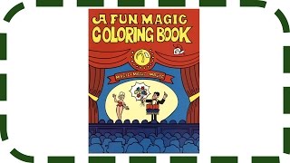 Книжка-раскраска с секретом / A Fun Magic Coloring Book