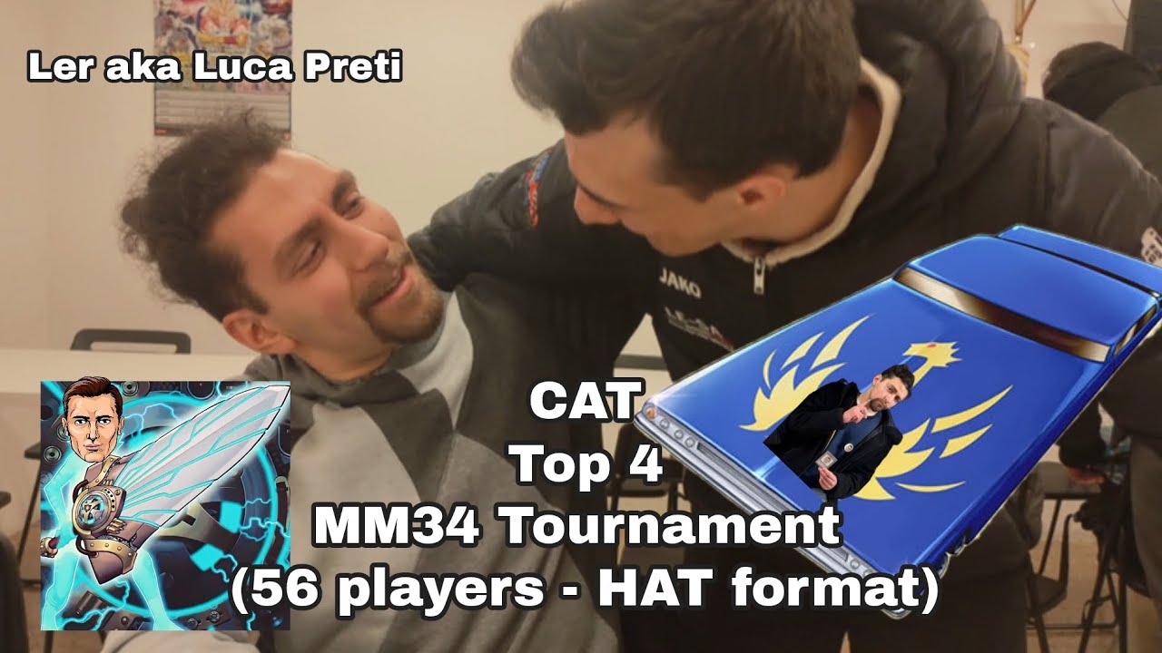 CAT | TOP 4 MM34 TOURNAMENT (56 players - HAT format) 🗿• Luca Preti