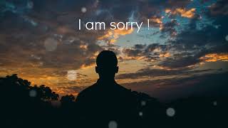 Please forgive me | I am sorry! Apology Message #sorry Please forgive me | I am sorry! Apology Message #sorry